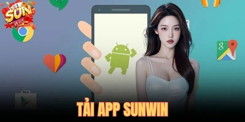 Tải App SUNWIN - Link Chính Thức Không Bị Chặn 2026
